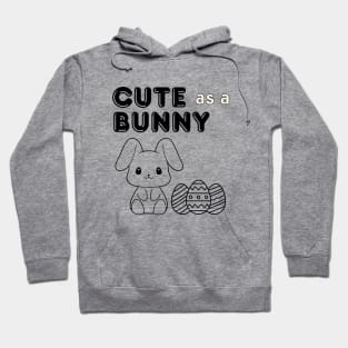 Cute as a Bunny design for Easter Hoodie